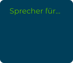 Sprecher für…